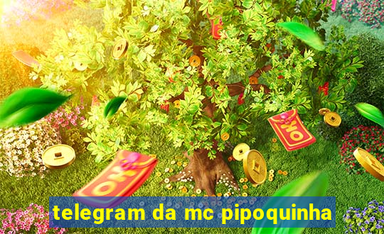 telegram da mc pipoquinha